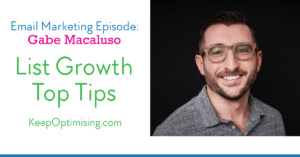 Email: The Latest List Growth Tips with Gabe Macaluso from Omnisend